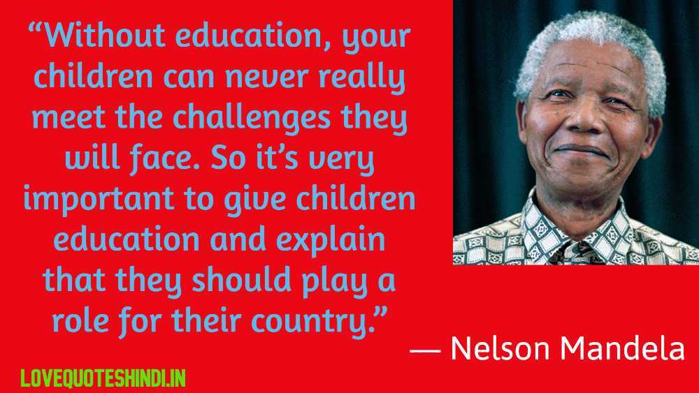 “Without education, your children can never really meet the challenges they will face. So it’s very important to give children education and explain that they should play a role for their country.”