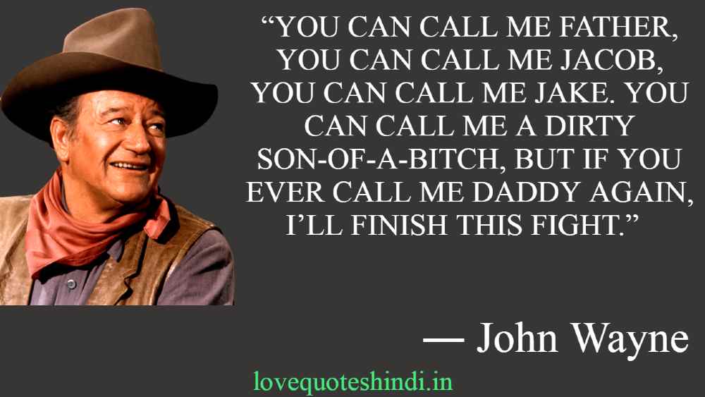 Famous John Wayne Quotes from Movies Big Jake 
